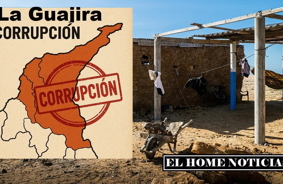 La Corrupción en La Guajira, por Luis Colmenares