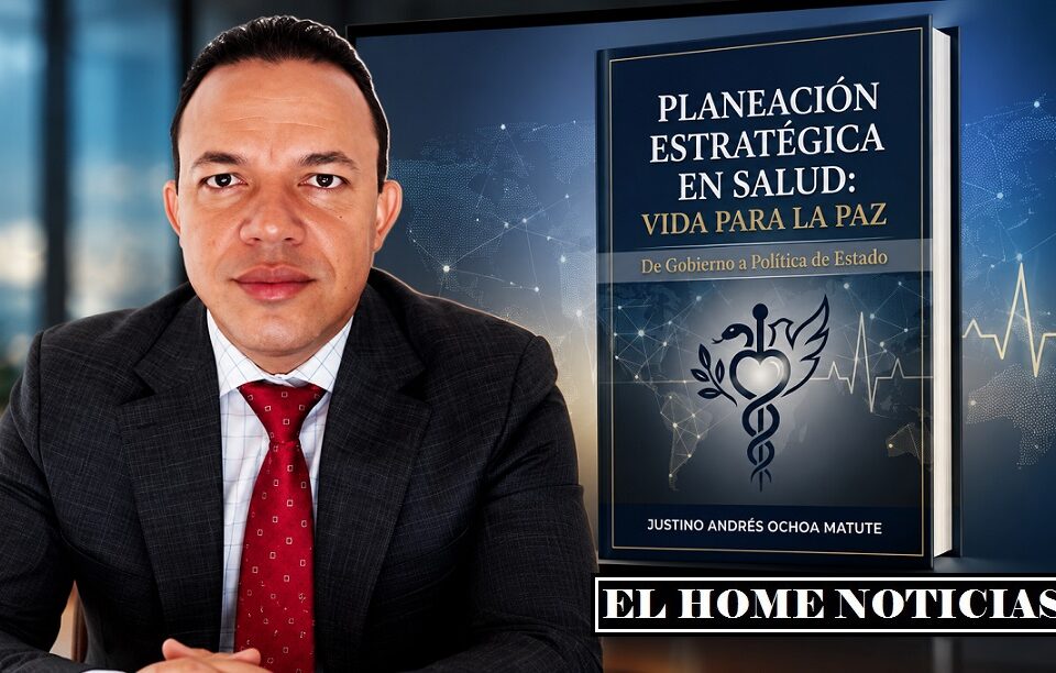 Autor del libro "Plan Estratégico de Salud: Vida para la Paz, de Gobierno a Política de Estado 2026-2038", Justino Andrés Ochoa Matute