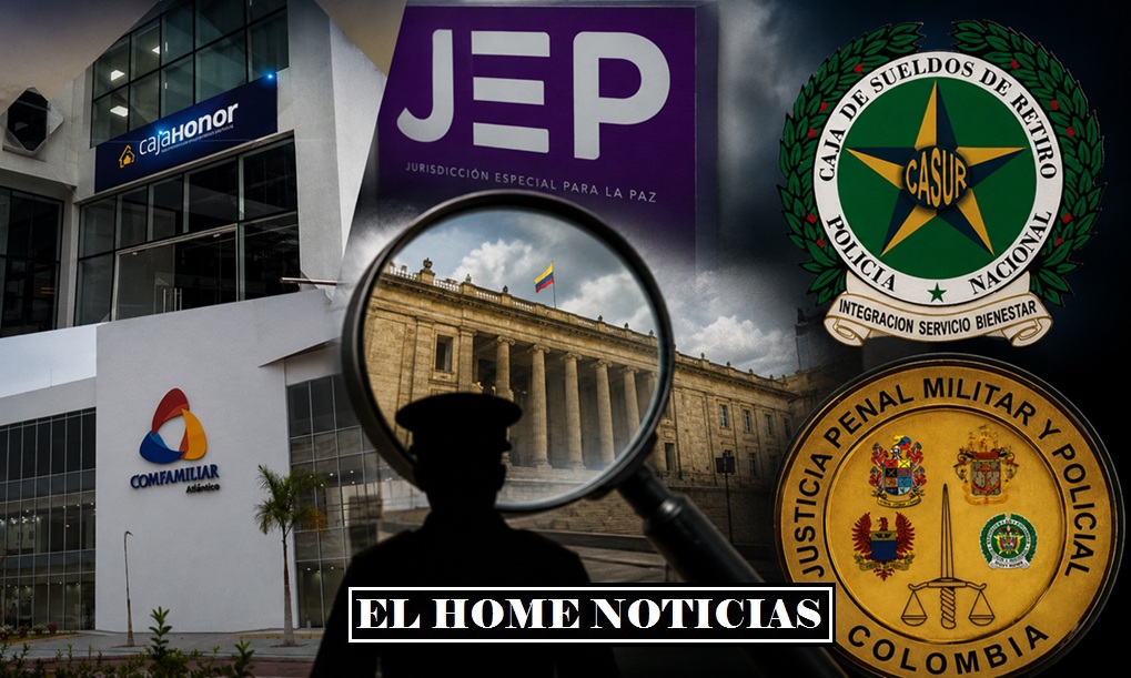 CASUR, Caja de Honor, la Jurisdicción Especial para la Paz (JEP), la Justicia Penal Militar y Policial, y Comfamiliar Atlántico
